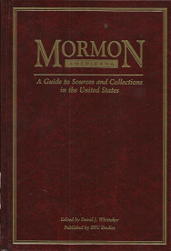 Mormon Americana: A Guide to Sources and collections in the United States – David J. Wittaker – 0842523154