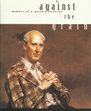 Against the Gran: Memoirs of a Western Historian – Brigham D. Madsen – 1560851139