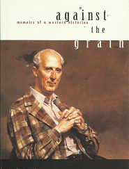 Against the Gran: Memoirs of a Western Historian – Brigham D. Madsen – 1560851139