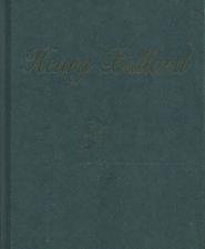 Henry Ballard: The Story of a Courageous Pioneer 1832-1908 – Douglas R. Crookston – 0875798896