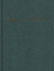 Henry Ballard: The Story of a Courageous Pioneer 1832-1908 – Douglas R. Crookston – 0875798896