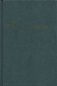 Henry Ballard: The Story of a Courageous Pioneer 1832-1908 – Douglas R. Crookston – 0875798896