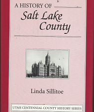 A History of Salt Lake County – Linda Sillitoe – 0913738042