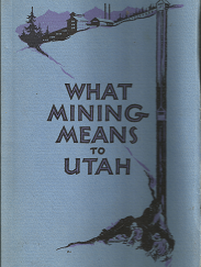 What Mining Means to Utah   [1929]   Very Rare!
