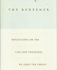 The Redeemer: Reflections on the Life and Teachings of Jesus the Christ – 1573455989