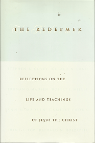 The Redeemer: Reflections on the Life and Teachings of Jesus the Christ – 1573455989