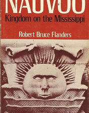 Nauvoo: Kingdom on the Mississippi – Robert Bruce Flanders – 0252005619