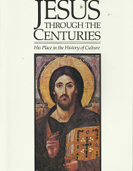 Jaroslav Pelikan: Jesus Through the Centuries – 030034962