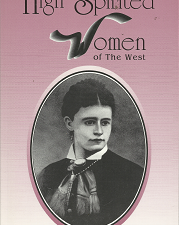 High-Spirited Women of the West – Anne Seagraves – 0961908831