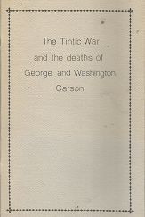 The Tintic War and the Deaths of George and Washington Carson - Lynn R. Carson