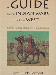 A Guide to the Indian Wars of the West - John D. McDermott - 080328246X