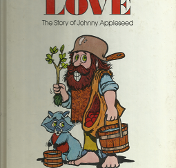 The Value of Love: The Story of Johnny Appleseed (1979) ~ by Ann Donegan Johnson