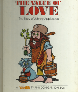 The Value of Love: The Story of Johnny Appleseed (1979) ~ by Ann Donegan Johnson