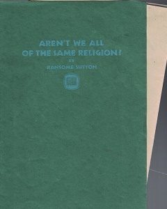 Aren’t We All of the Same Religion – by Ransome Sutton (fold out from 1933 LA Times Sunday Magazine)
