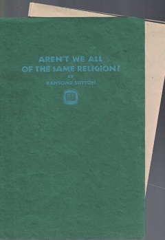 Aren’t We All of the Same Religion – by Ransome Sutton (fold out from 1933 LA Times Sunday Magazine)