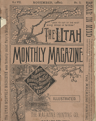 The Utah Monthly Magazine: November, 1890, Vol. 7, No. 2