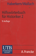 Haberkern/Wallach: Hilsworterbuch Fur Historiker 2, Neunte Auflage – 3825201201