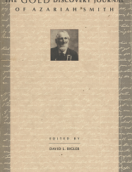 The Gold Discovery Journal of Azariah Smith - David L. Bigler - 0874803462