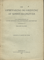 Om Opbevaring Og Ordning Af Købstadarkiver (Danish) (1927) ~ by Holger Hansen