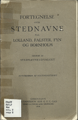 Fortegnelse Over Stednavne Paa Lolland, Falster, Fyn Og Bornholm (Danish) (1938) ~ Published by Stednaveneudvalget