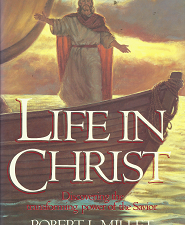 Life in Christ: Discovering the Transforming Power of the Savior – Robert L. Millet – 0884947572