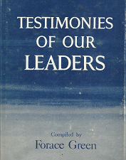 1958 — Testimonies of Our Leaders — Forace Green — Over 100 Testimonies by Prominent LDS Leaders