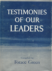 1958 --- Testimonies of Our Leaders --- Forace Green --- Over 100 Testimonies by Prominent LDS Leaders