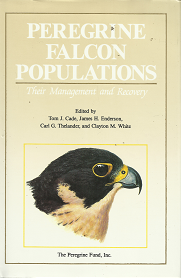 Peregrine Falcon Populations – Tom J. Cade, James H. Enderson, Carl G. Thelander, Clayton M. White – 0961983906