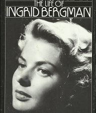 As Time Goes by the Life of Ingrid Bergman – Laurence leamer