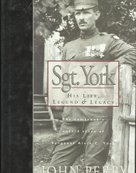 Sgt. York: His Life, Legend & Legacy - John Perry - 0805460748