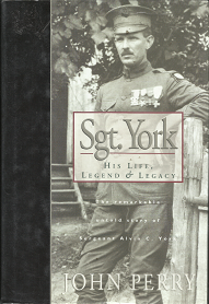 Sgt. York: His Life, Legend & Legacy – John Perry – 0805460748
