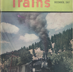 The Magazine of Railroads, Trains: Volume 7, Number 2, December, 1947