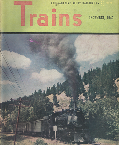The Magazine of Railroads, Trains: Volume 7, Number 2, December, 1947