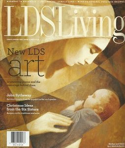 LDS Living Magazine ~ November / December  2014  “New LDS Art”