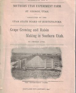 1904 ~ Grape Growing & Raisin Making in Southern Utah ~ Bulletin No.1 ~ Southern Utah Experiment Farm ~ Thomas Judd