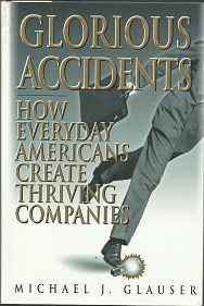 Glorious Accidents ~ Michael J. Glauser ~ Hardbound
