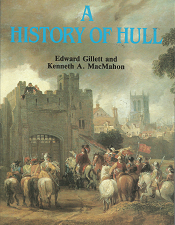 A History of Hull – Edward Gillett & Kenneth A. MacMahon – 085958181X