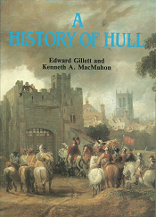 A History of Hull - Edward Gillett & Kenneth A. MacMahon - 085958181X