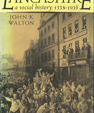 Lancashire: A Social History, 1558-1939 – John K. Walton – 071901820X