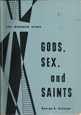 Gods, Sex, and Saints – George B. Arbaugh — Anti-Mormon Booklet