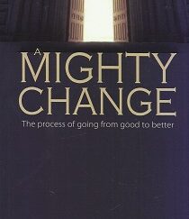 A Mighty Change ~ Christopher R. Greenwood ~ 2011 ~ Softbound — ISBN: 9781890718800