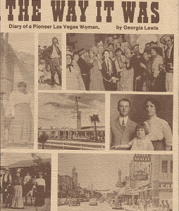 The Way it Was: Diary of a Pioneer Las Vegas Woman – Georgia Lewis