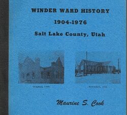 Winder Ward History 1904-1976, Salt Lake County, Utah ~ Maurine S. Cook