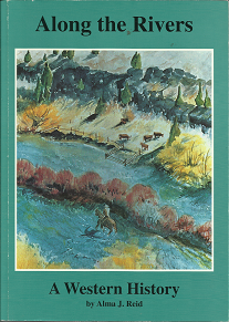 Along the Rivers: A Western History (1994) ~ by Alma J. Reid