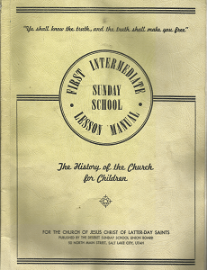 First Intermediate Sunday School Lesson Manual: The History of the Church for Children