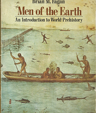 Men of the Earth: An Introduction to World Prehistory – Brian M. Fagan