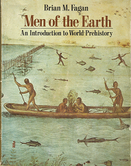 Men of the Earth: An Introduction to World Prehistory – Brian M. Fagan
