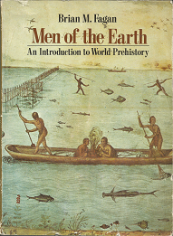 Men of the Earth: An Introduction to World Prehistory – Brian M. Fagan