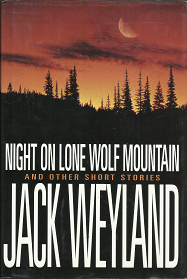 Night on Lone Wolf Mountain and Other Short Stories (1996) ~ by Jack Weyland