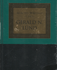 Selected Writings of Gerald N. Lund ~ by Gerald N. Lund
